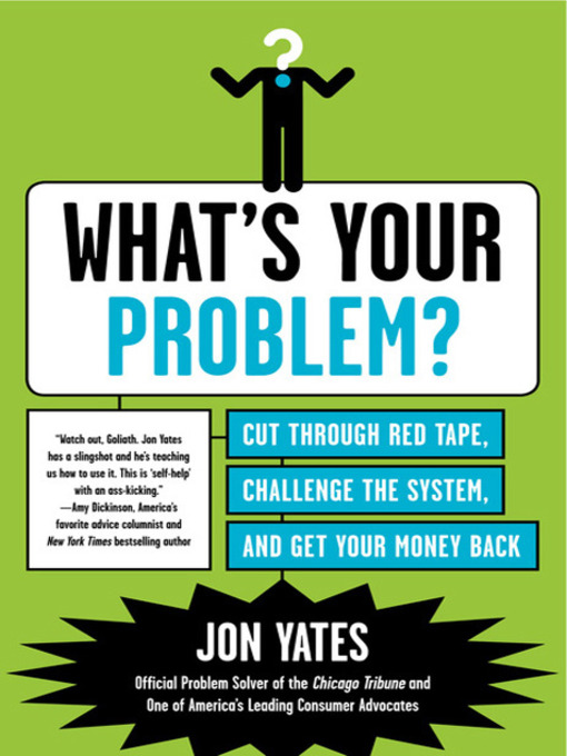 Title details for What's Your Problem? by Jon Yates - Available